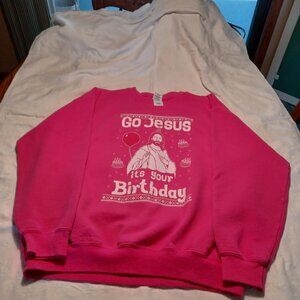 Gildan Pink "Go Jesus.  It's Your Birthday" Sweatshirt, size L (used, like new)